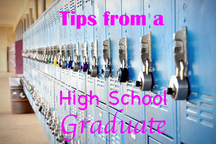 Tips from a High School Graduate